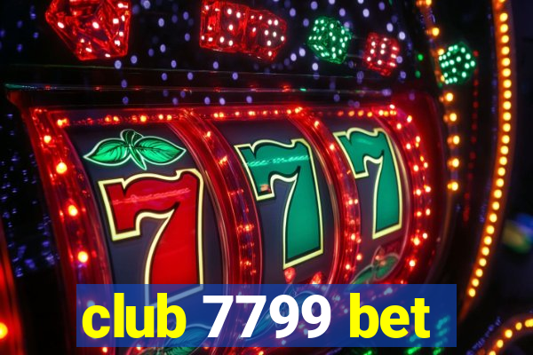 club 7799 bet